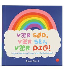 Forlaget Bolden Book - Vær Sød, Vær Sej, Vær Dig! - Danish